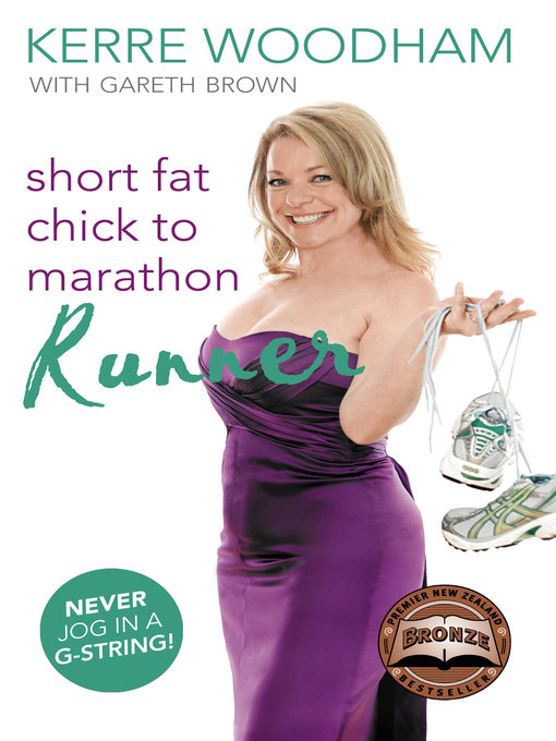 Title details for Short Fat Chick to Marathon Runner by Kerre Woodham - Available